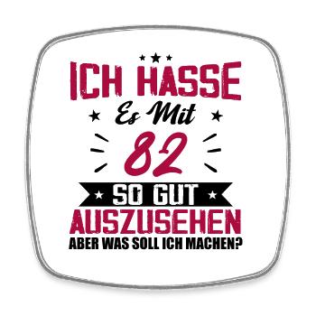 Ich hasse es mit 82 Geburtstag Gut Aussehen - Viereckiger Kühlschrankmagnet - Weiß - Vorne