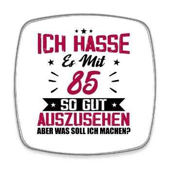 Ich hasse es mit 85 Geburtstag Gut Aussehen - Viereckiger Kühlschrankmagnet - Weiß - Vorne
