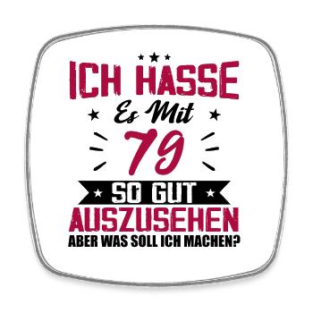 Ich hasse es mit 79 Geburtstag Gut Aussehen - Viereckiger Kühlschrankmagnet - Weiß - Vorne