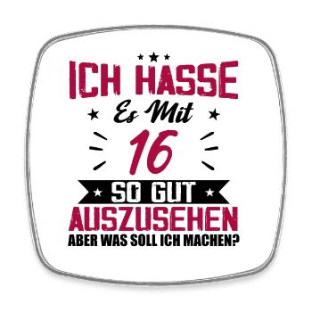 Ich hasse es mit 16 Geburtstag Gut Aussehen - Viereckiger Kühlschrankmagnet - Weiß - Vorne