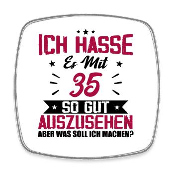 Ich hasse es mit 35 Geburtstag Gut Aussehen - Viereckiger Kühlschrankmagnet - Weiß - Vorne
