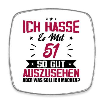 Ich hasse es mit 51 Geburtstag Gut Aussehen - Viereckiger Kühlschrankmagnet - Weiß - Vorne