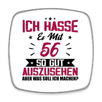 Ich hasse es mit 56 Geburtstag Gut Aussehen - Viereckiger Kühlschrankmagnet - Weiß - Vorne