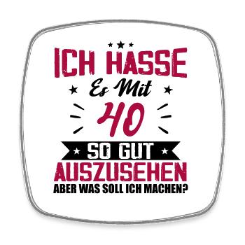 Ich hasse es mit 40 Geburtstag Gut Aussehen - Viereckiger Kühlschrankmagnet - Weiß - Vorne