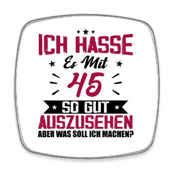 Ich hasse es mit 45 Geburtstag Gut Aussehen - Viereckiger Kühlschrankmagnet - Weiß - Vorne