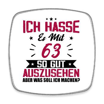 Ich hasse es mit 63 Geburtstag Gut Aussehen - Viereckiger Kühlschrankmagnet - Weiß - Vorne