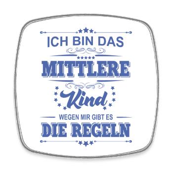 ich bin das mittlere Kind wegen mir gibt es die - Viereckiger Kühlschrankmagnet - Weiß - Vorne