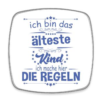 Ich bin das älteste Kind ich mache hier die Regeln - Viereckiger Kühlschrankmagnet - Weiß - Vorne