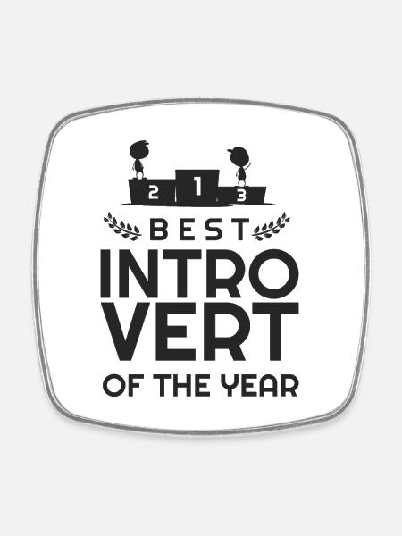 Wenn Sie introvertiert sind - nehmen Sie es!! - Viereckiger Kühlschrankmagnet - Weiß