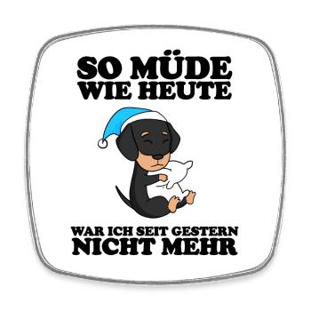 Müde Spruch Verschlafen Schlafen Ausschlafen Faul - Viereckiger Kühlschrankmagnet - Weiß - Vorne