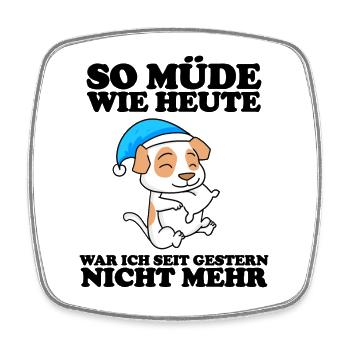 Müde Spruch Verschlafen Schlafen Ausschlafen Faul - Viereckiger Kühlschrankmagnet - Weiß - Vorne