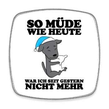 Müde Spruch Verschlafen Schlafen Ausschlafen Faul - Viereckiger Kühlschrankmagnet - Weiß - Vorne