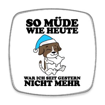 Müde Spruch Verschlafen Schlafen Ausschlafen Faul - Viereckiger Kühlschrankmagnet - Weiß - Vorne