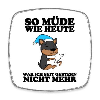 Müde Spruch Verschlafen Schlafen Ausschlafen Faul - Viereckiger Kühlschrankmagnet - Weiß - Vorne
