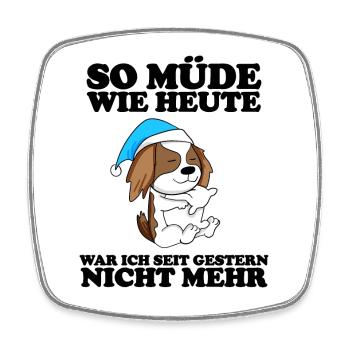 Müde Spruch Verschlafen Schlafen Ausschlafen Faul - Viereckiger Kühlschrankmagnet - Weiß - Vorne