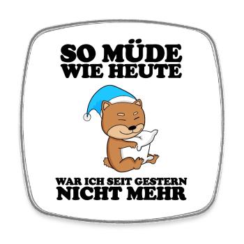 Müde Spruch Verschlafen Schlafen Ausschlafen Faul - Viereckiger Kühlschrankmagnet - Weiß - Vorne