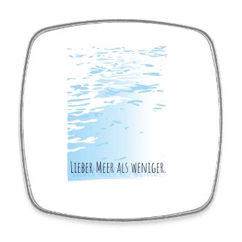 Mieux vaut mer que moins d’eau Devise : minimalement cool - Magnet carré - blanc - Devant