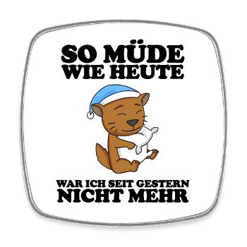 Müde Spruch lustig Schlafen Ausschlafen - Katze - Viereckiger Kühlschrankmagnet - Weiß - Vorne