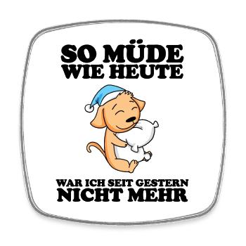 Müde Spruch lustig Schlafen Ausschlafen - Hund - Viereckiger Kühlschrankmagnet - Weiß - Vorne