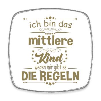 Ich bin das Mittlere Kind wegen mir gibt es die Re - Viereckiger Kühlschrankmagnet - Weiß - Vorne