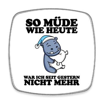Ausschlafen Müde Spruch lustig Schlafen - Nilpferd - Viereckiger Kühlschrankmagnet - Weiß - Vorne