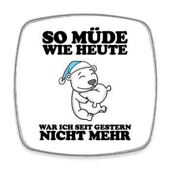 Ausschlafen Müde Spruch lustig Schlafen - Bär - Viereckiger Kühlschrankmagnet - Weiß - Vorne