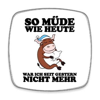 Ausschlafen Müde Spruch lustig Schlafen - Ochse - Viereckiger Kühlschrankmagnet - Weiß - Vorne