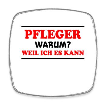 Pfleger Spruch Pflegekraft Lustig Pfleger Geschenk - Viereckiger Kühlschrankmagnet - Weiß - Vorne