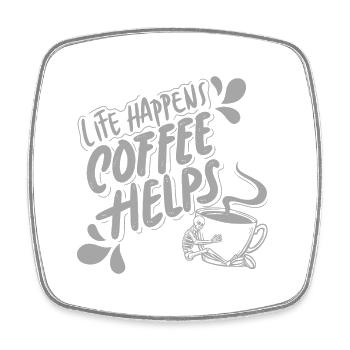 Life Happens Coffee Helps - Coffee Lovers Shirt - Square fridge magnet - white - Front