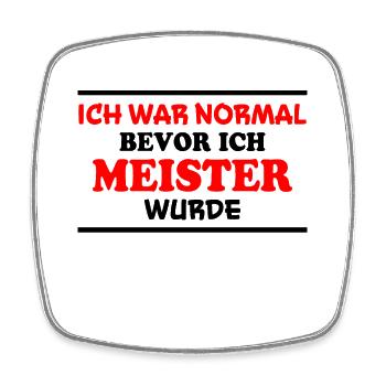 Meister Spruch Prüfung Lustiges Meister Geschenk - Viereckiger Kühlschrankmagnet - Weiß - Vorne