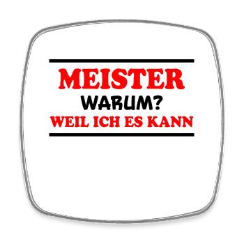 Meister Spruch Prüfung Lustiges Meister Geschenk - Viereckiger Kühlschrankmagnet - Weiß - Vorne