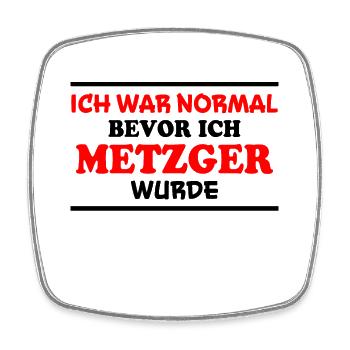 Metzger Spruch Fleischer Lustiges Metzger Geschenk - Viereckiger Kühlschrankmagnet - Weiß - Vorne