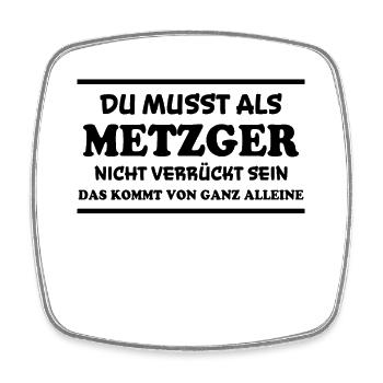 Metzger Spruch Fleischer Lustiges Metzger Geschenk - Viereckiger Kühlschrankmagnet - Weiß - Vorne