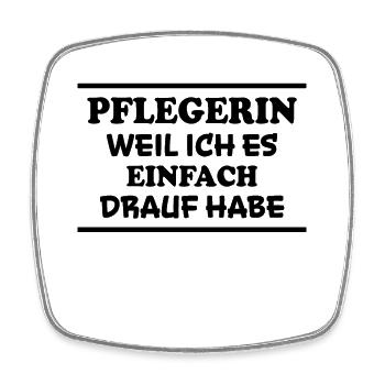 Pflegerin Spruch Pflegekraft Pflegerin Geschenk - Viereckiger Kühlschrankmagnet - Weiß - Vorne