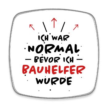 Bauhelfer Spruch Beruf Lustiges Bauhelfer Geschenk - Viereckiger Kühlschrankmagnet - Weiß - Vorne