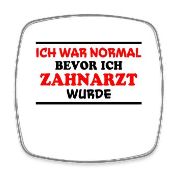 Zahnarzt Spruch Beruf Lustiges Zahnarzt Geschenk - Viereckiger Kühlschrankmagnet - Weiß - Vorne