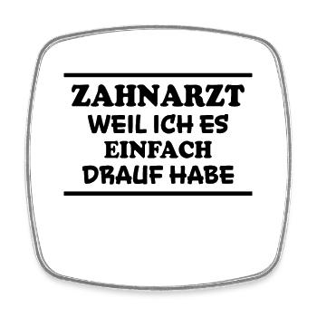 Zahnarzt Spruch Beruf Lustiges Zahnarzt Geschenk - Viereckiger Kühlschrankmagnet - Weiß - Vorne