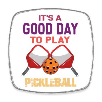 It's a Good Day to Play Pickleball - Square fridge magnet - white - Front