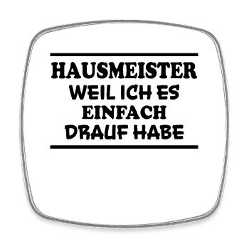 Hausmeister Spruch Lustiges Hausmeister Geschenk - Viereckiger Kühlschrankmagnet - Weiß - Vorne