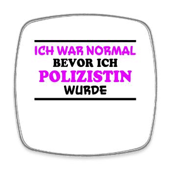 Polizistin Spruch Polizei Witz Polizistin Geschenk - Viereckiger Kühlschrankmagnet - Weiß - Vorne