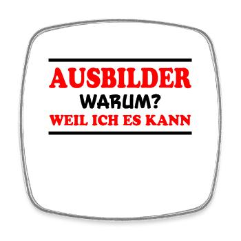 Ausbilder Spruch Beruf Lustiges Ausbilder Geschenk - Viereckiger Kühlschrankmagnet - Weiß - Vorne