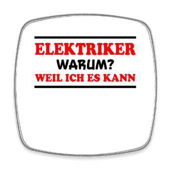 Elektriker Spruch Job Lustiges Elektriker Geschenk - Viereckiger Kühlschrankmagnet - Weiß - Vorne