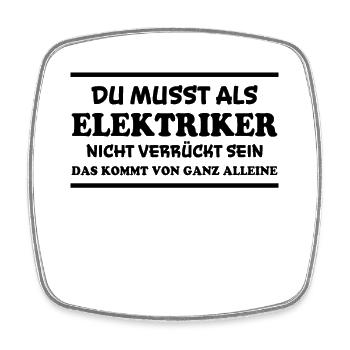 Elektriker Spruch Job Lustiges Elektriker Geschenk - Viereckiger Kühlschrankmagnet - Weiß - Vorne