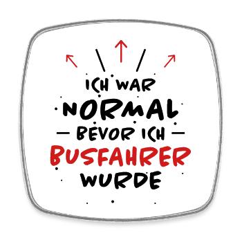 Busfahrer Spruch Beruf Lustiges Busfahrer Geschenk - Viereckiger Kühlschrankmagnet - Weiß - Vorne