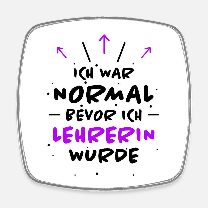 Lehrerin Spruch Lehrer Lustiges Lehrerin Geschenk - Viereckiger Kühlschrankmagnet - Weiß