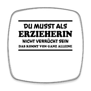 Erzieherin Spruch Job Lustiges Erzieherin Geschenk - Viereckiger Kühlschrankmagnet - Weiß - Vorne
