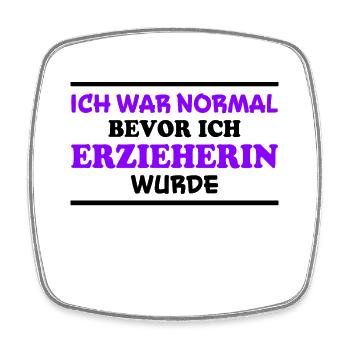 Erzieherin Spruch Job Lustiges Erzieherin Geschenk - Viereckiger Kühlschrankmagnet - Weiß - Vorne