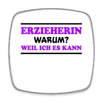 Erzieherin Spruch Job Lustiges Erzieherin Geschenk - Viereckiger Kühlschrankmagnet - Weiß - Vorne