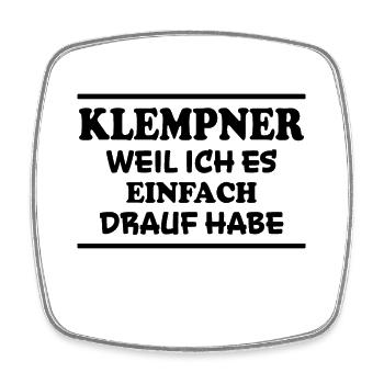 Klempner Spruch Beruf Lustiges Klempner Geschenk - Viereckiger Kühlschrankmagnet - Weiß - Vorne