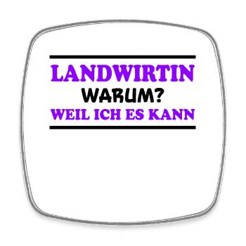 Landwirtin Spruch Fun Lustiges Landwirtin Geschenk - Viereckiger Kühlschrankmagnet - Weiß - Vorne